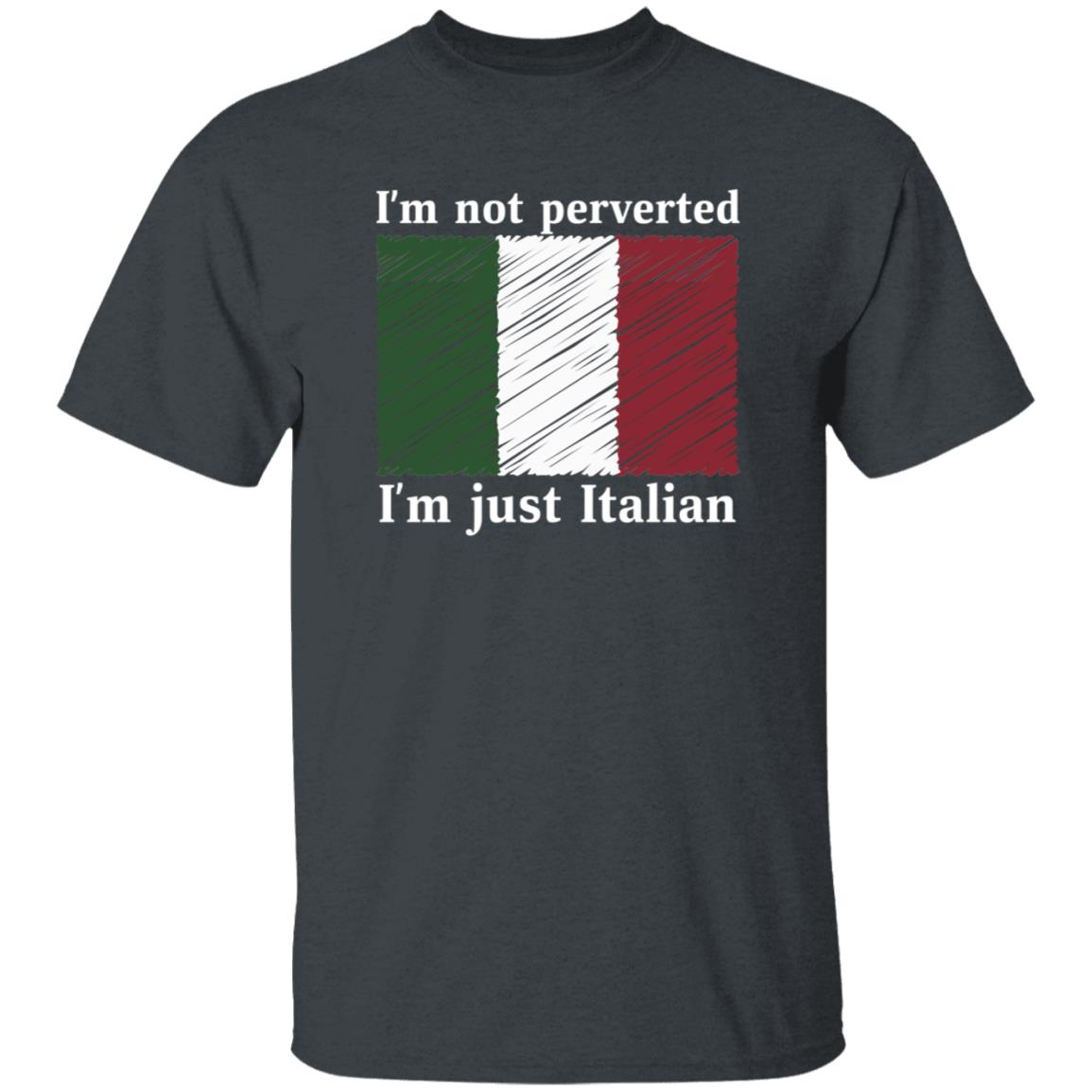 Im Not Perverted Just Italian Shirt Andrew Cuomo - Teechipus