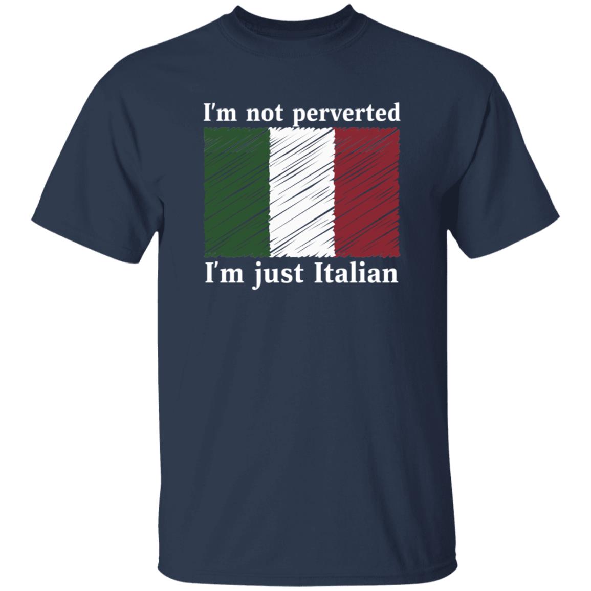 Im Not Perverted Just Italian Shirt Andrew Cuomo - Teechipus