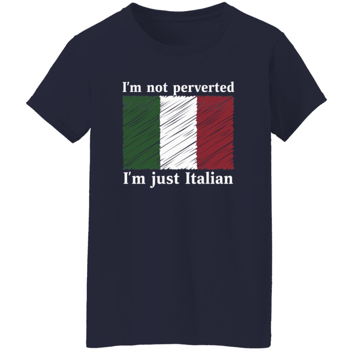 Im Not Perverted Just Italian Shirt Andrew Cuomo - Teechipus