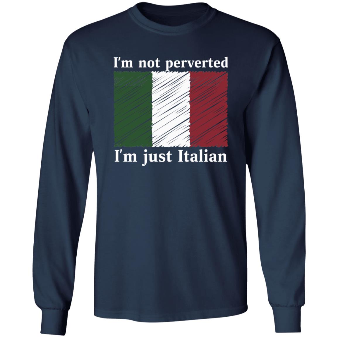 Im Not Perverted Just Italian Shirt Andrew Cuomo - Teechipus
