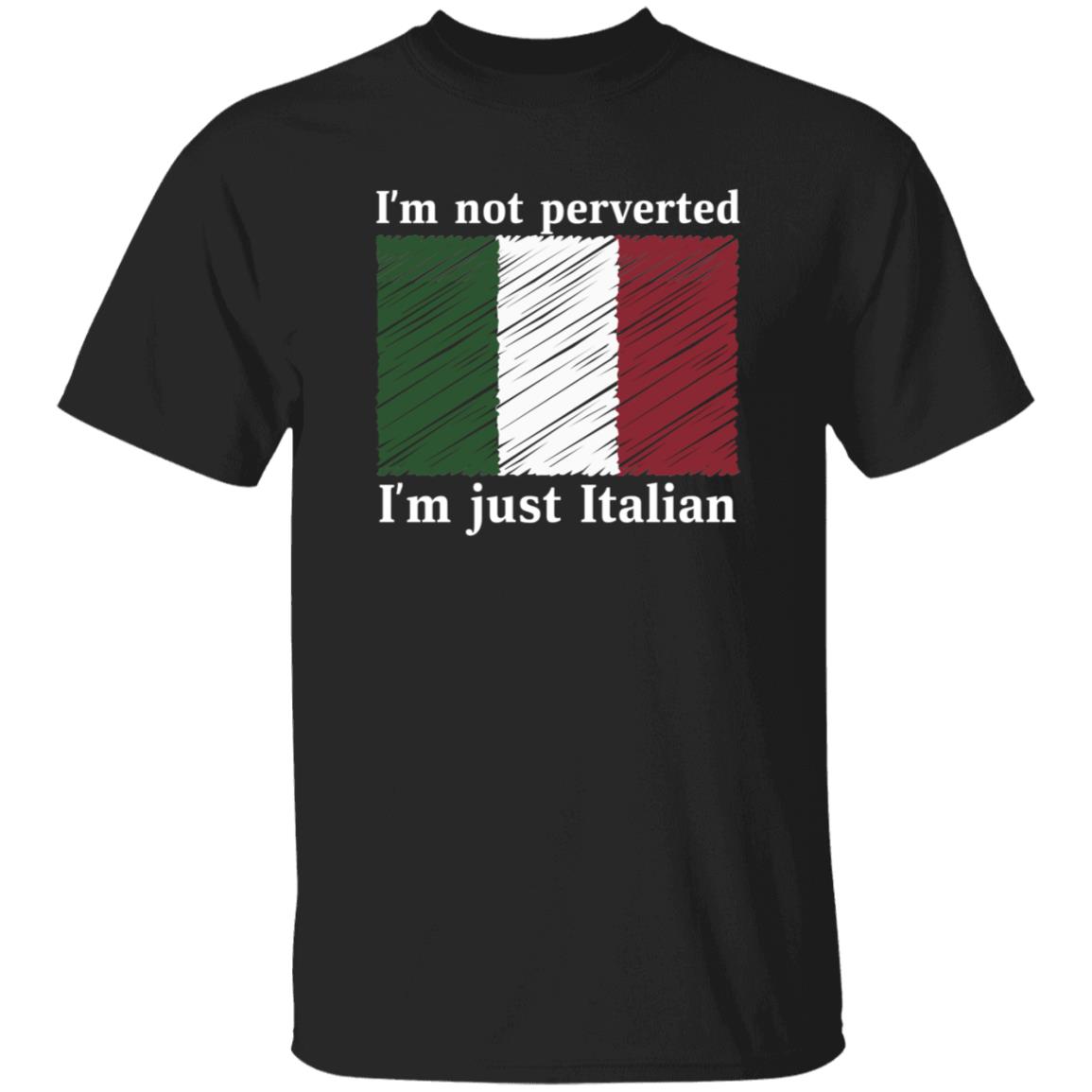 Im Not Perverted Just Italian Shirt Andrew Cuomo - Teechipus