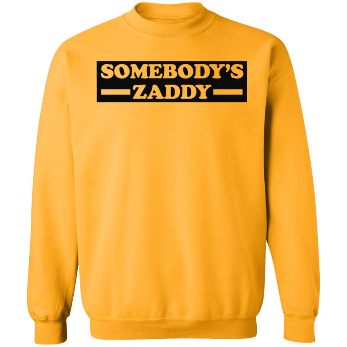 Somebody's Zaddy Shirt Get Naughtee - Teechipus