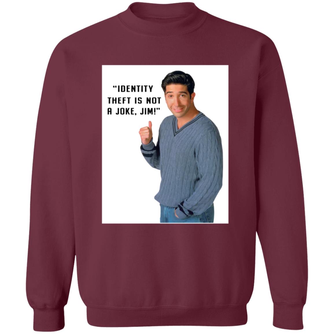 Identity Theft Is Not A Joke Jim Shirt - Teechipus