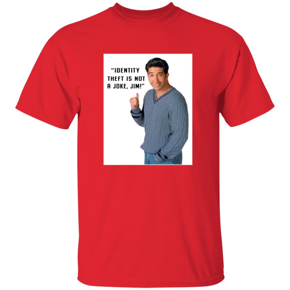 Identity Theft Is Not A Joke Jim Shirt - Teechipus