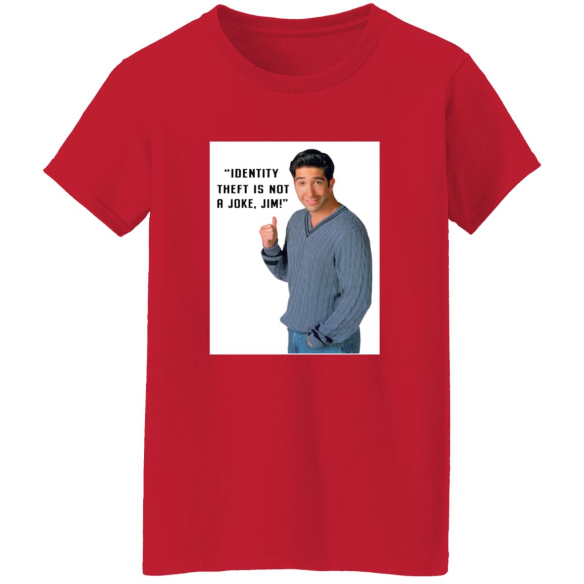 Identity Theft Is Not A Joke Jim Shirt - Teechipus