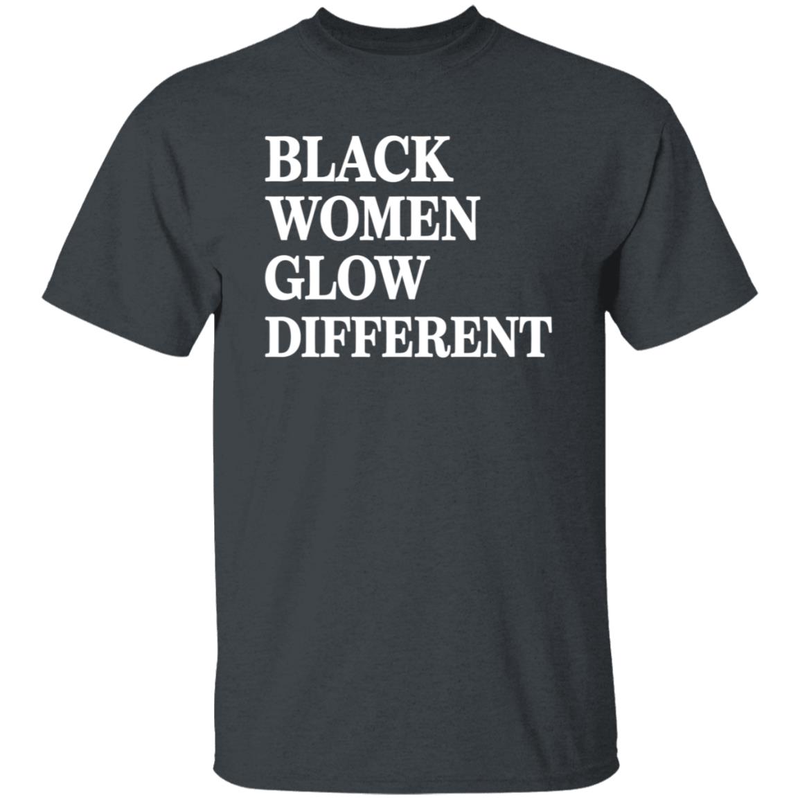 Black Women Glow Different Shirt Legendary Rootz Store - Teechipus
