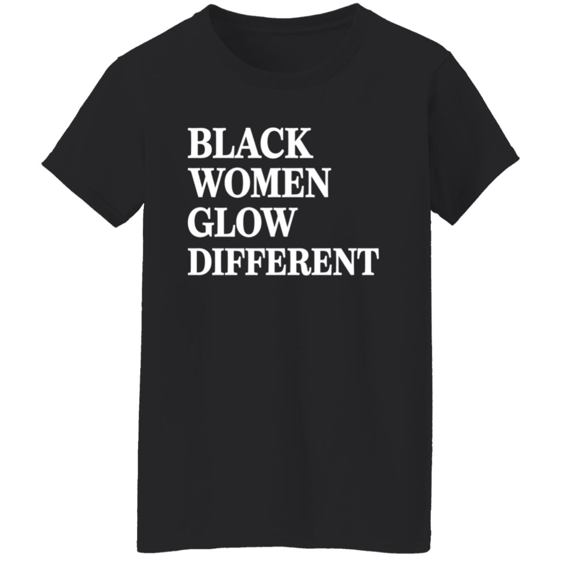 Black Women Glow Different Shirt Legendary Rootz Store - Teechipus