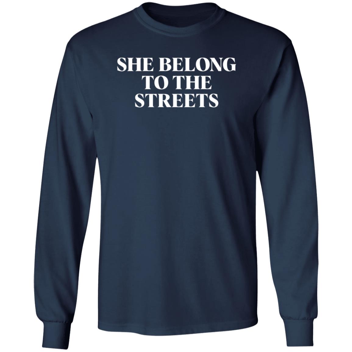 She Belong To The Streets Shirt Future Merch She Belong Shirt - Teechipus