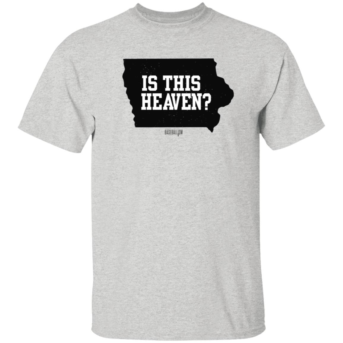 Is This Heaven T Shirt Baseballism Is This Heaven Iowa T Shirt - Teechipus