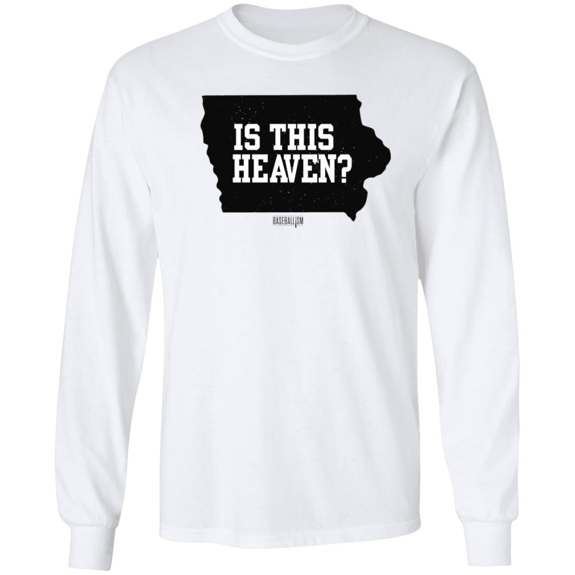 Is This Heaven T Shirt Baseballism Is This Heaven Iowa T Shirt - Teechipus