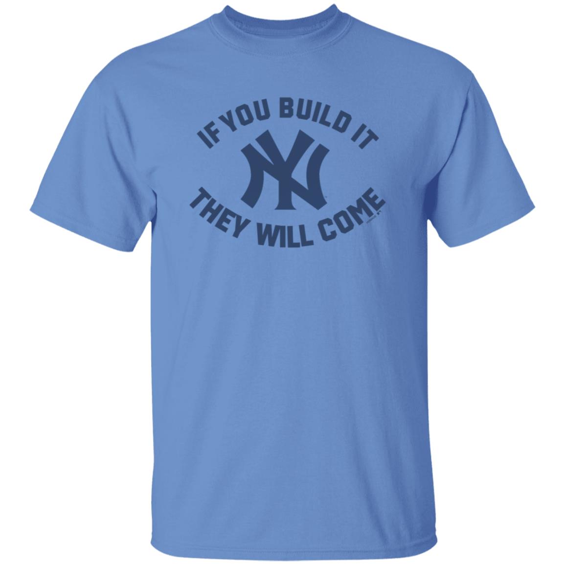 Yankees If You Build It Shirt - Teechipus