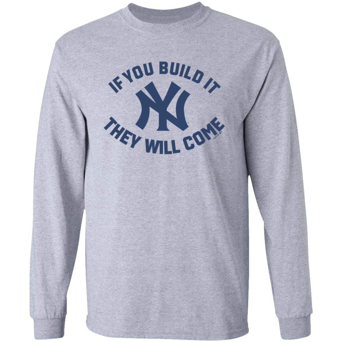 Yankees If You Build It Shirt - Teechipus