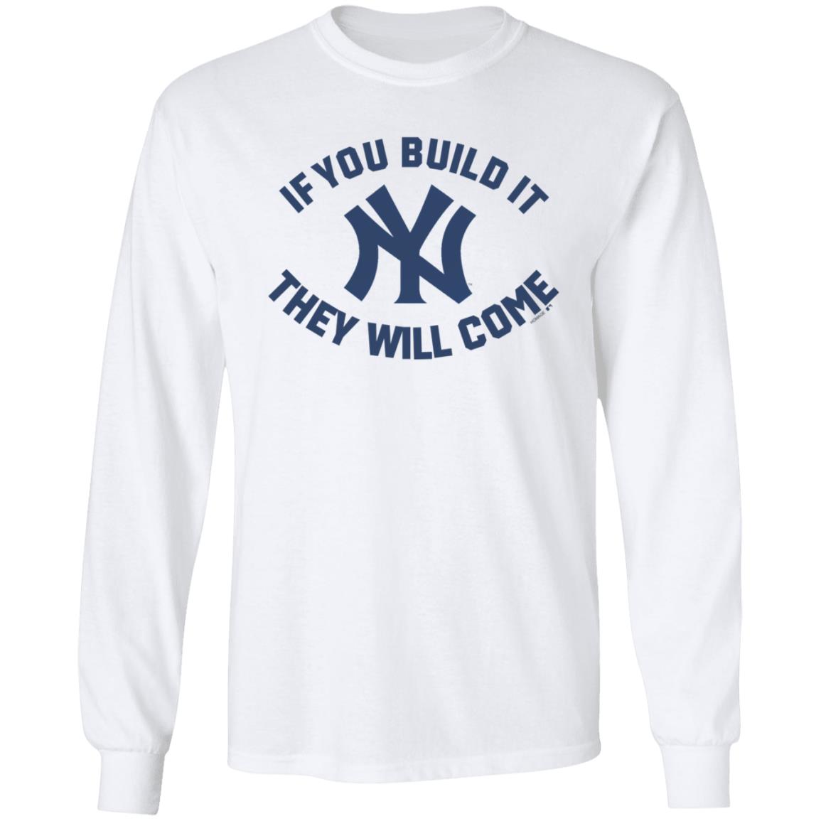 Yankees If You Build It Shirt - Teechipus