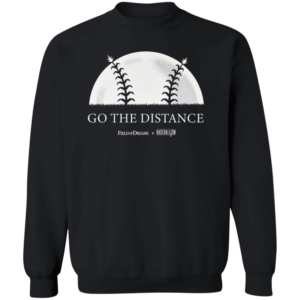 Field Of Dreams Go The Distance Shirt - Teechipus