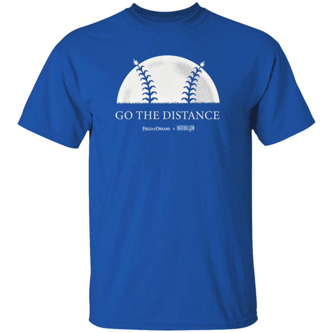 Field Of Dreams Go The Distance Shirt - Teechipus
