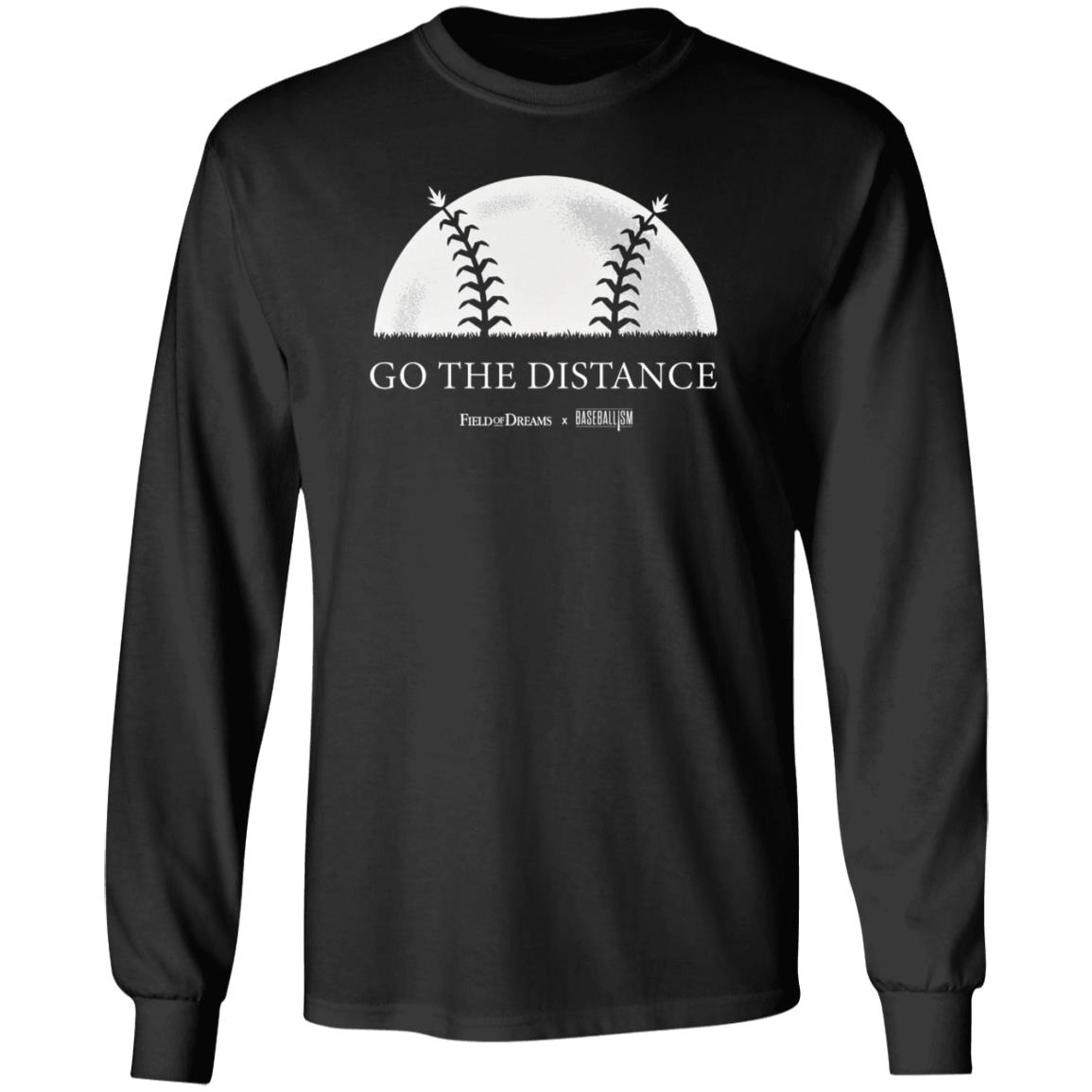 Field Of Dreams Go The Distance Shirt - Teechipus