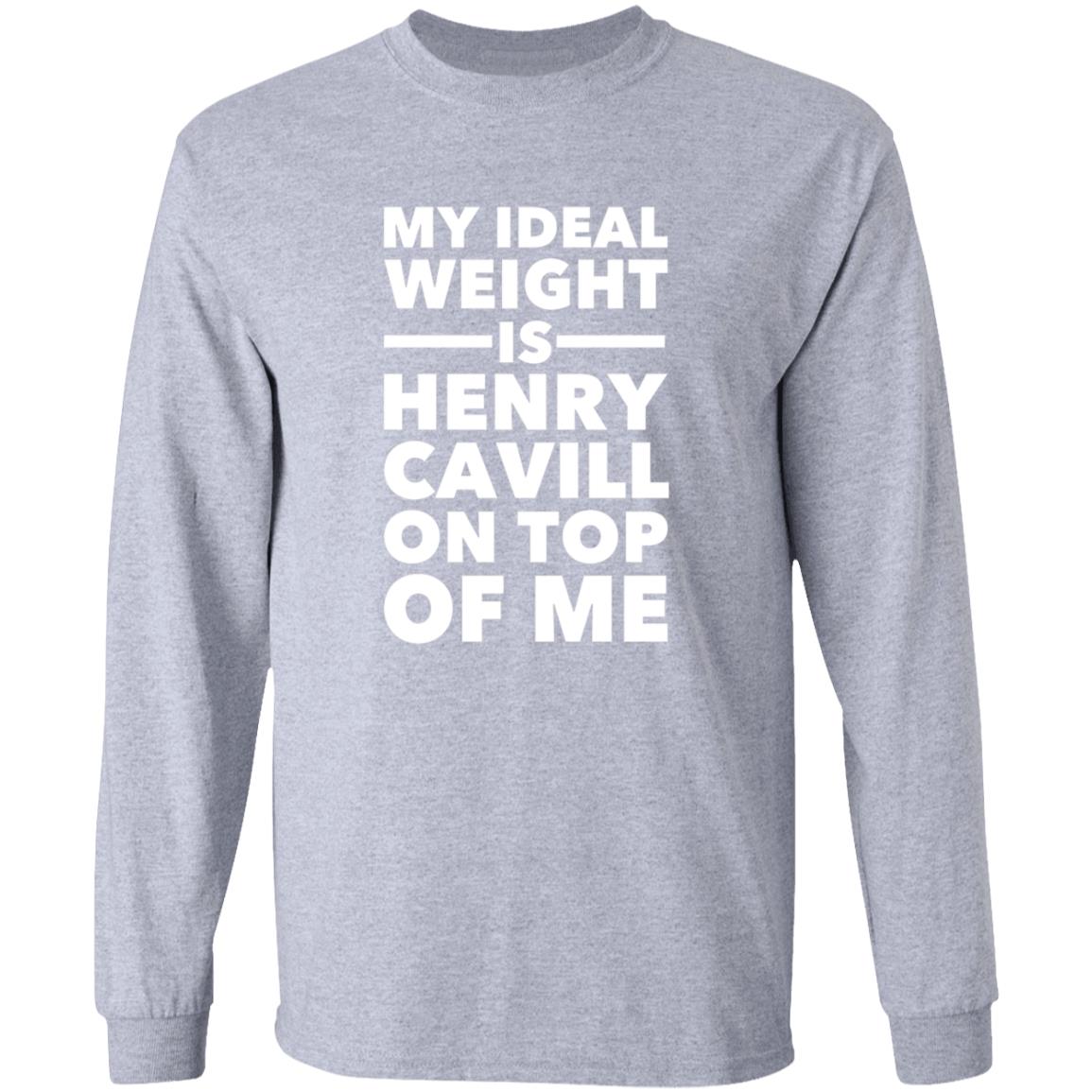 My Ideal Weight Is Henry Cavill On Top Of Me Shirt - Teechipus