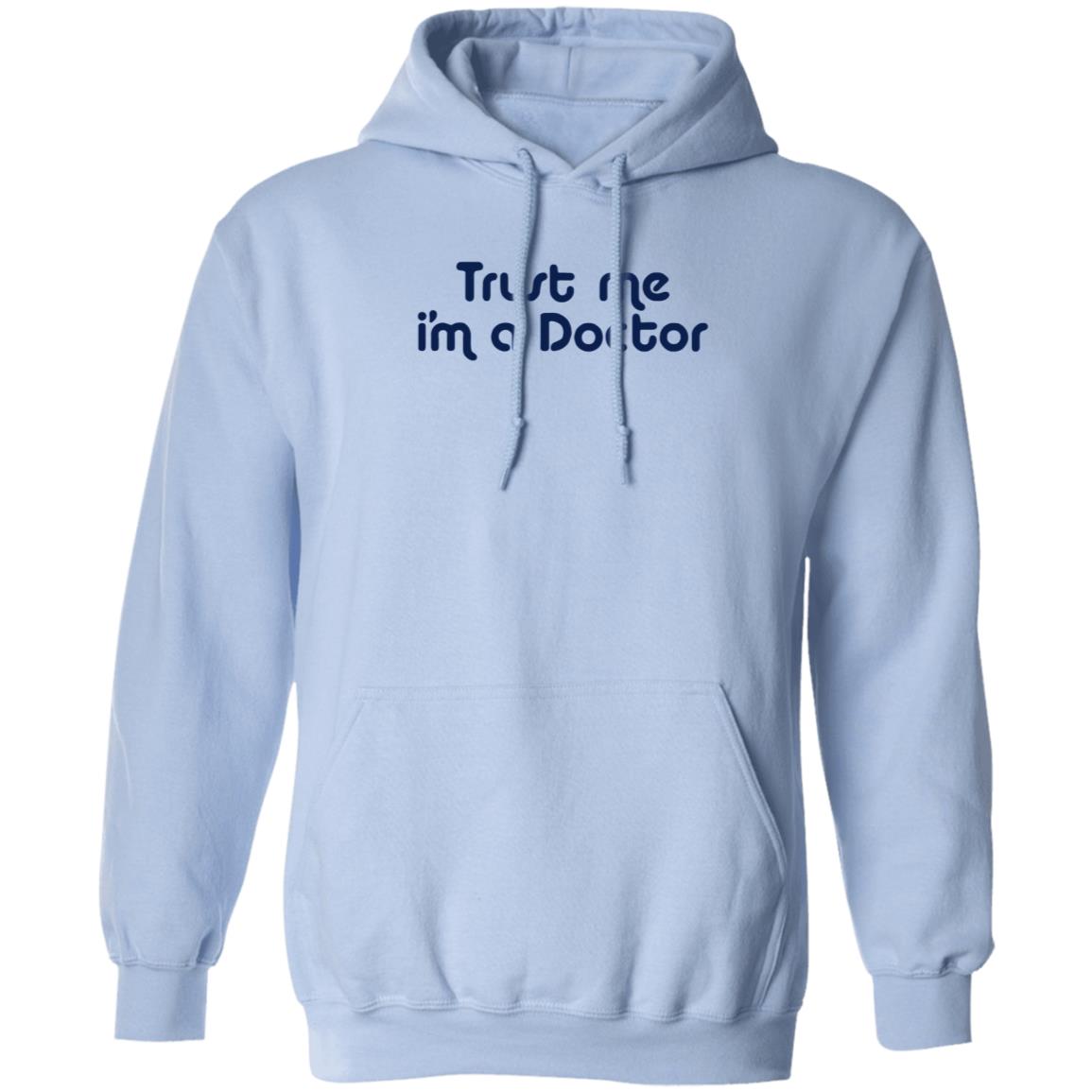 Trust Me I'm A Doctor Shirt - Teechipus
