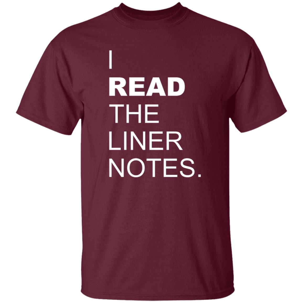 I Read The Liner Notes Shirt - Teechipus