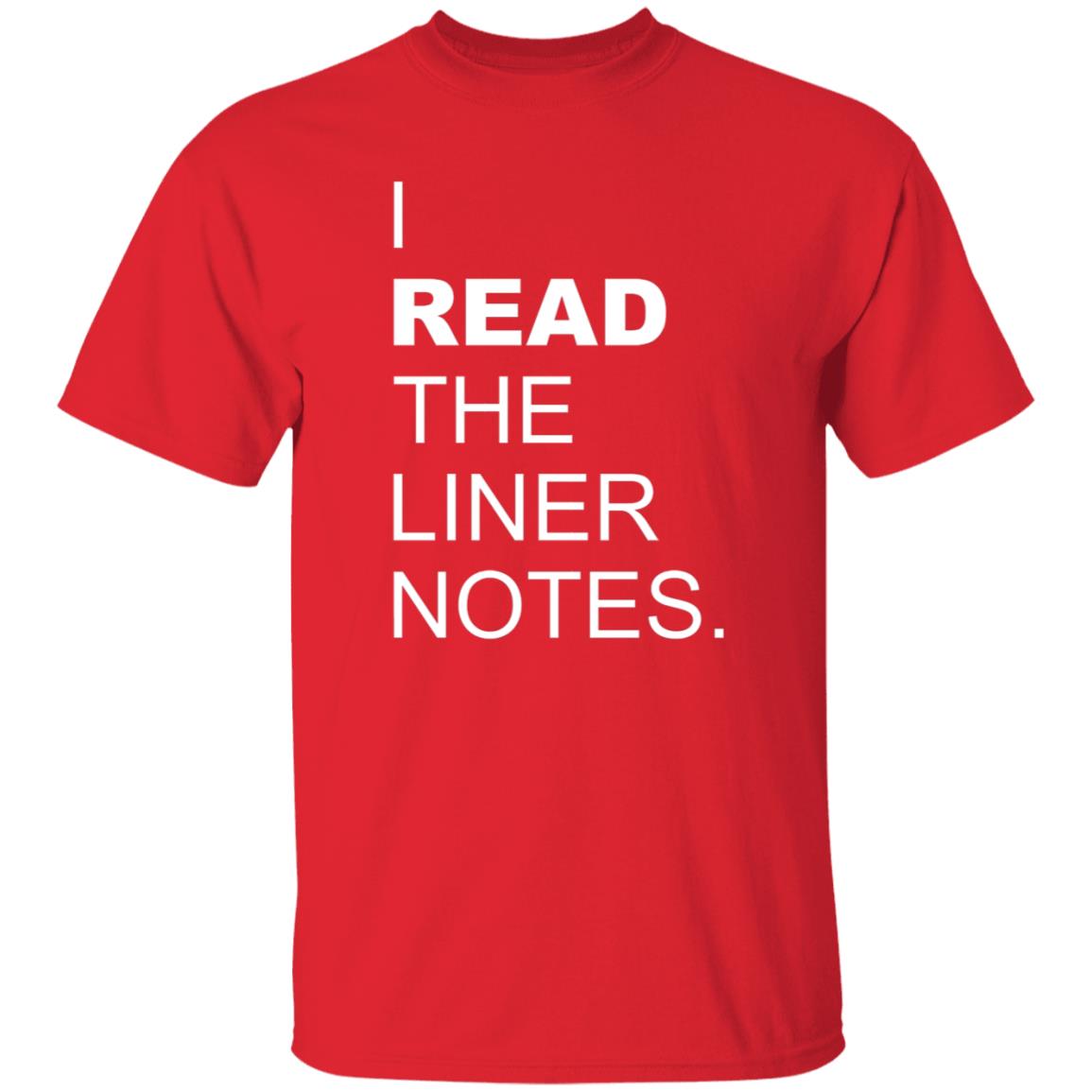 I Read The Liner Notes Shirt - Teechipus