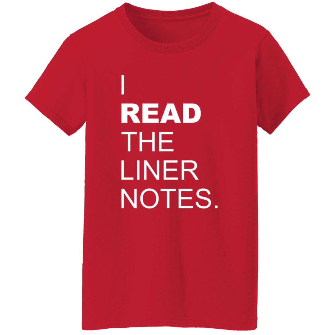 I Read The Liner Notes Shirt - Teechipus