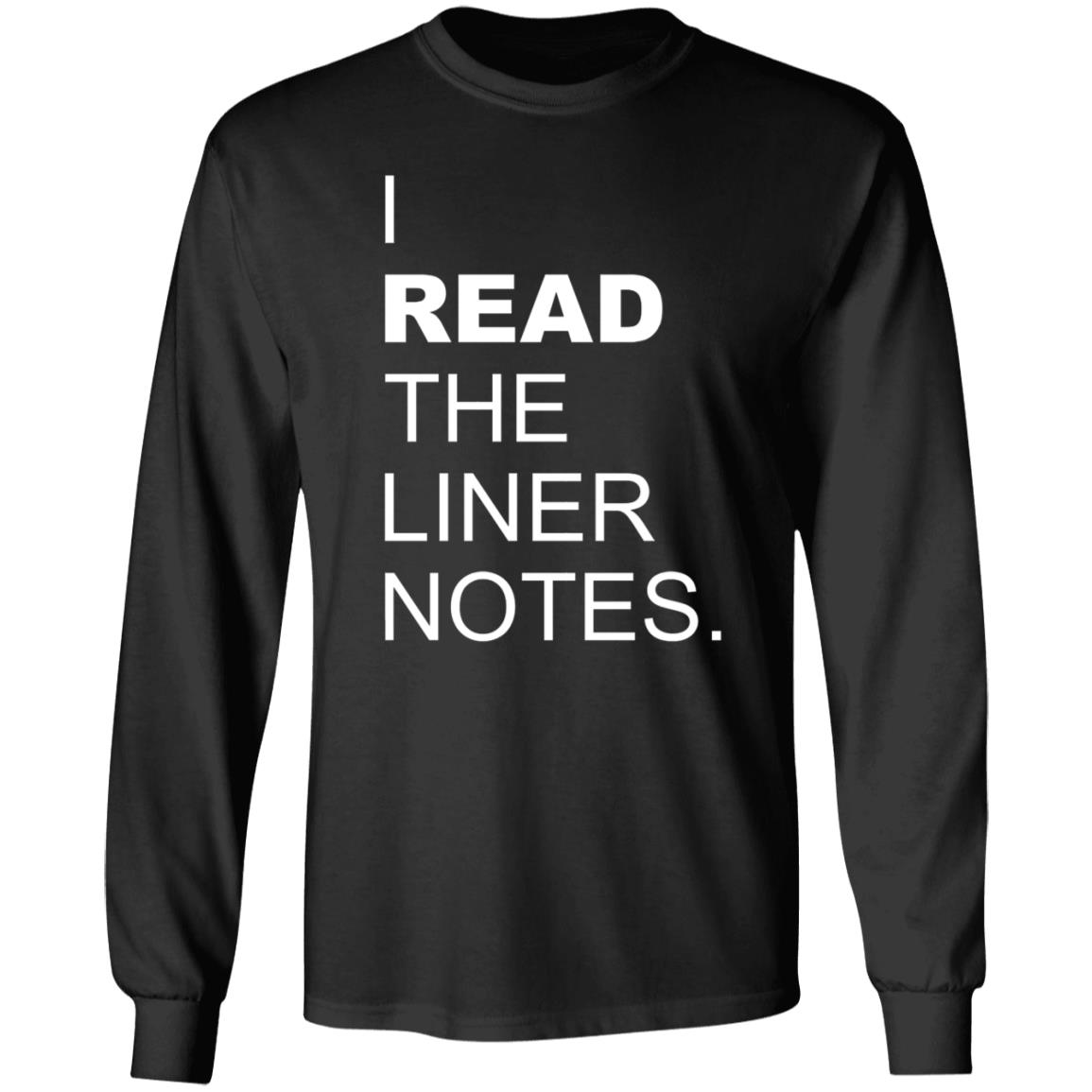 I Read The Liner Notes Shirt - Teechipus