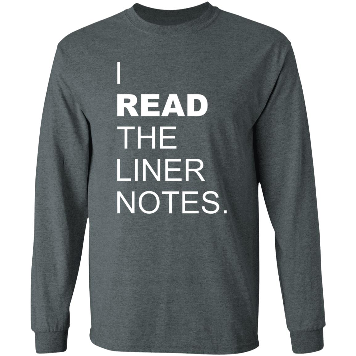 I Read The Liner Notes Shirt - Teechipus