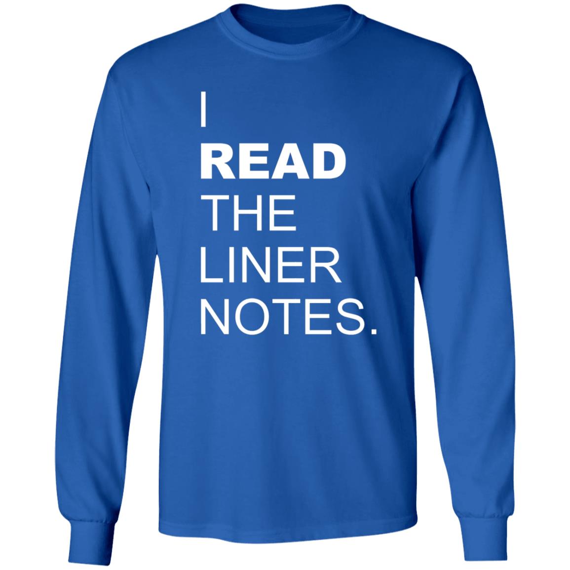I Read The Liner Notes Shirt - Teechipus