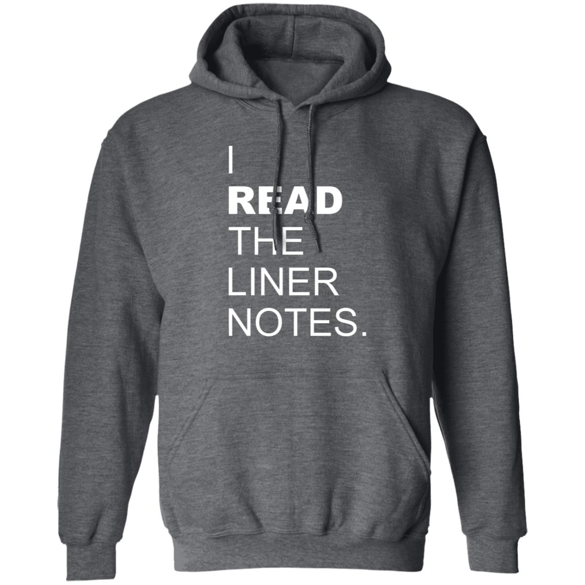 I Read The Liner Notes Shirt - Teechipus