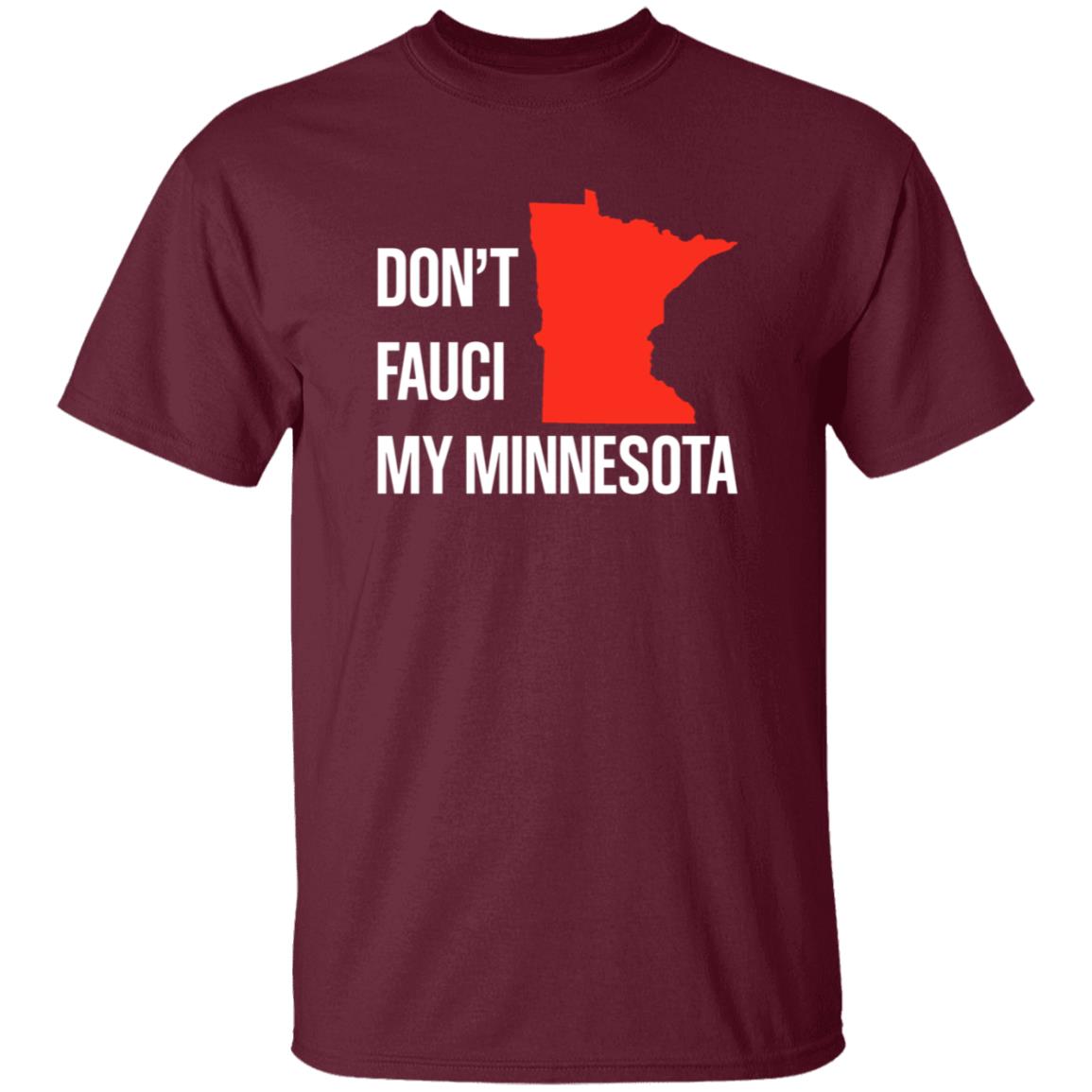 Don’T Fauci My Minnesota Shirt - Teechipus