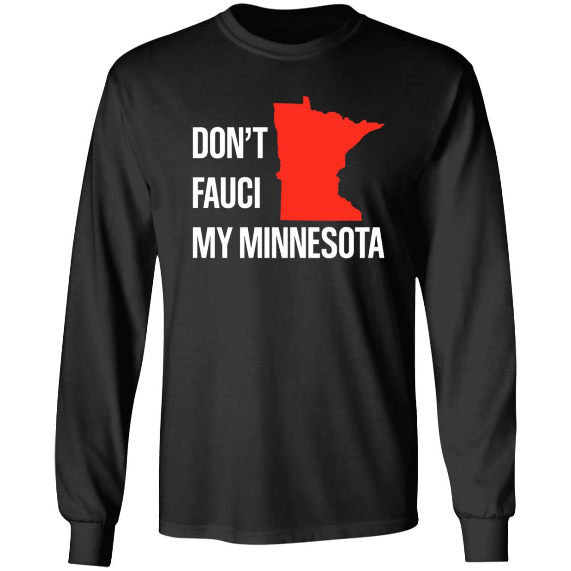 Don’T Fauci My Minnesota Shirt - Teechipus