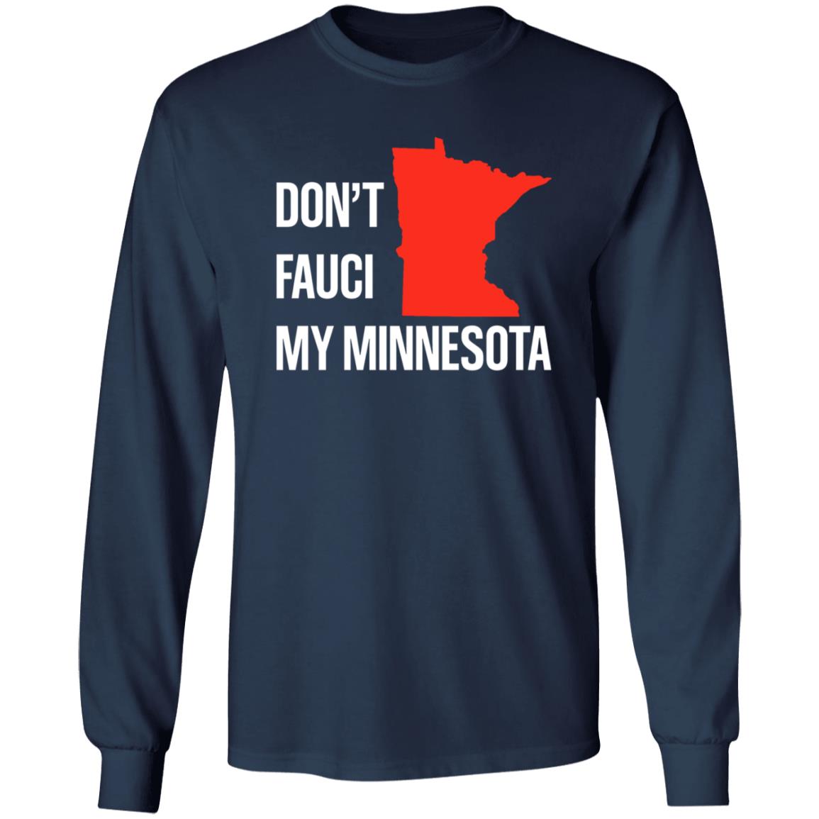 Don’T Fauci My Minnesota Shirt - Teechipus