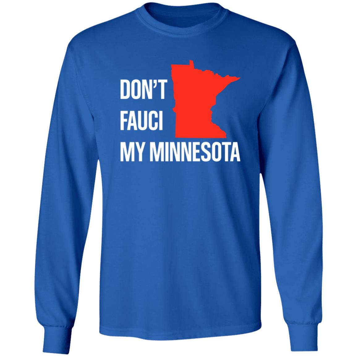 Don’T Fauci My Minnesota Shirt - Teechipus