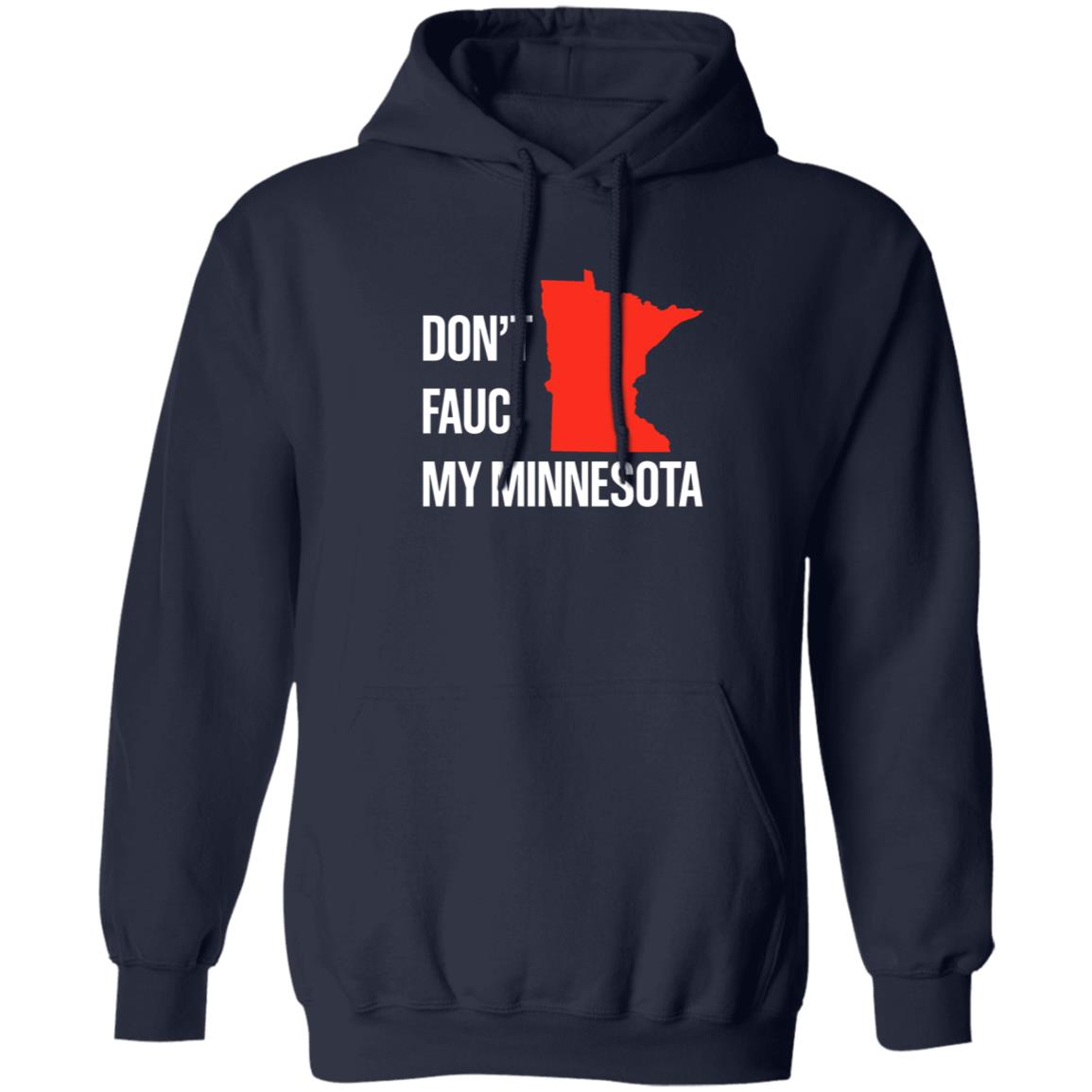 Don’T Fauci My Minnesota Shirt - Teechipus