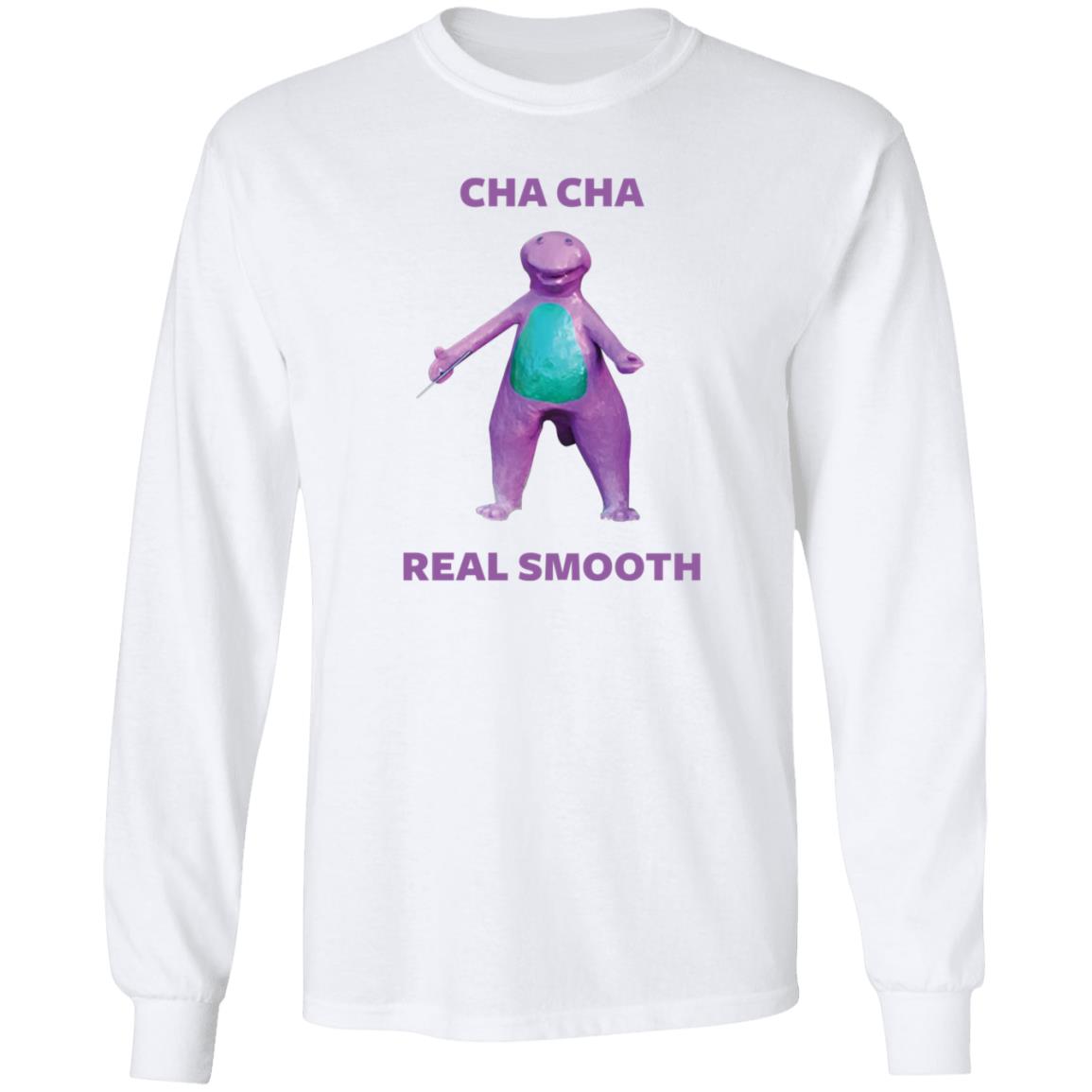 Cha Cha Real Smooth Shirt - Teechipus