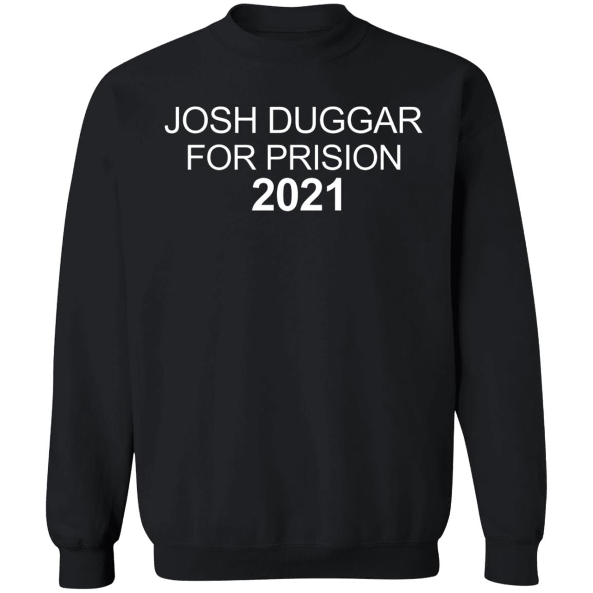 Josh Duggar For Prison 2021 Shirt - Teechipus