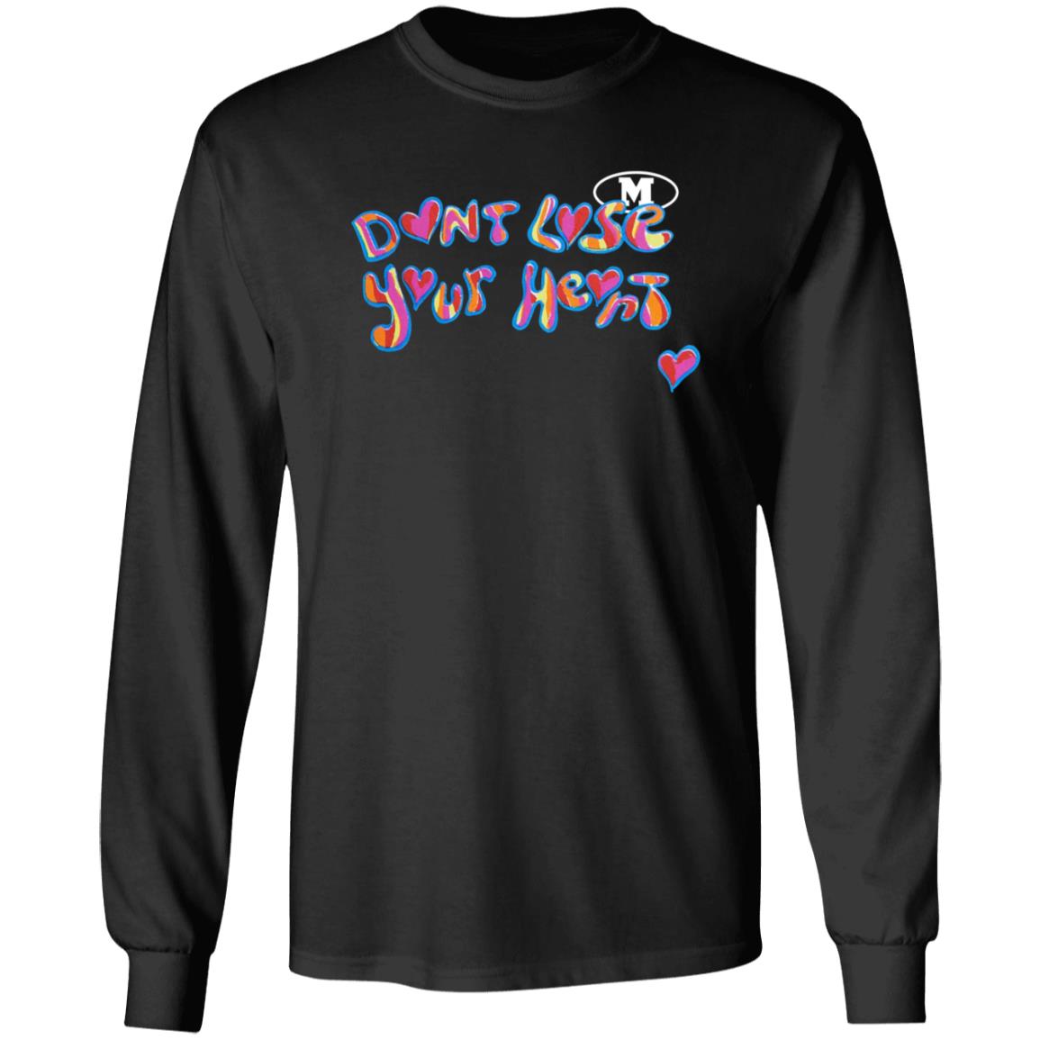 Don't Lose Your Heart Shirt - Teechipus