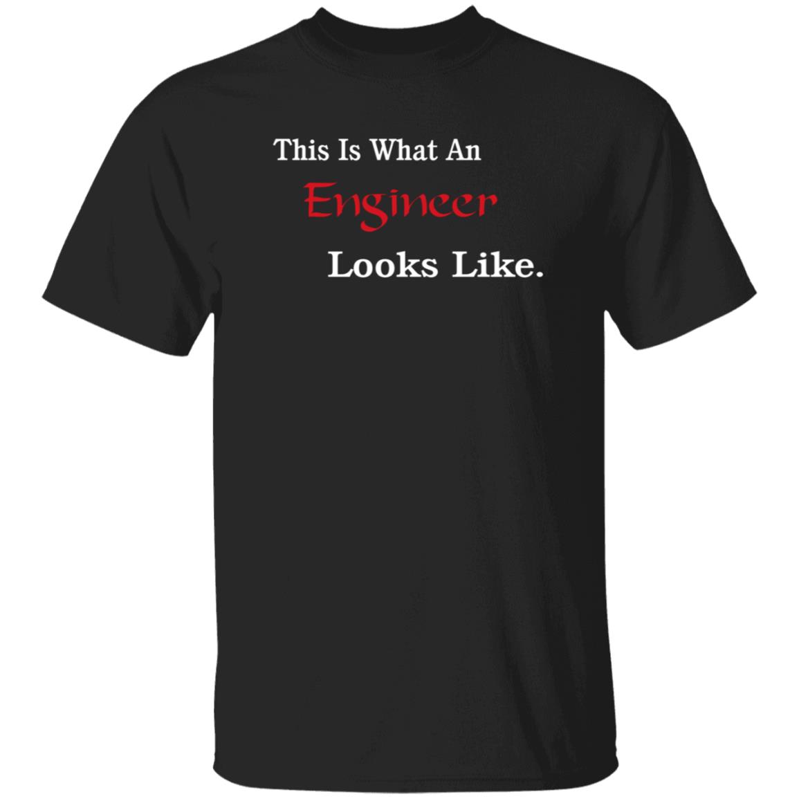 This Is What An Engineer Looks Like Shirt - Teechipus