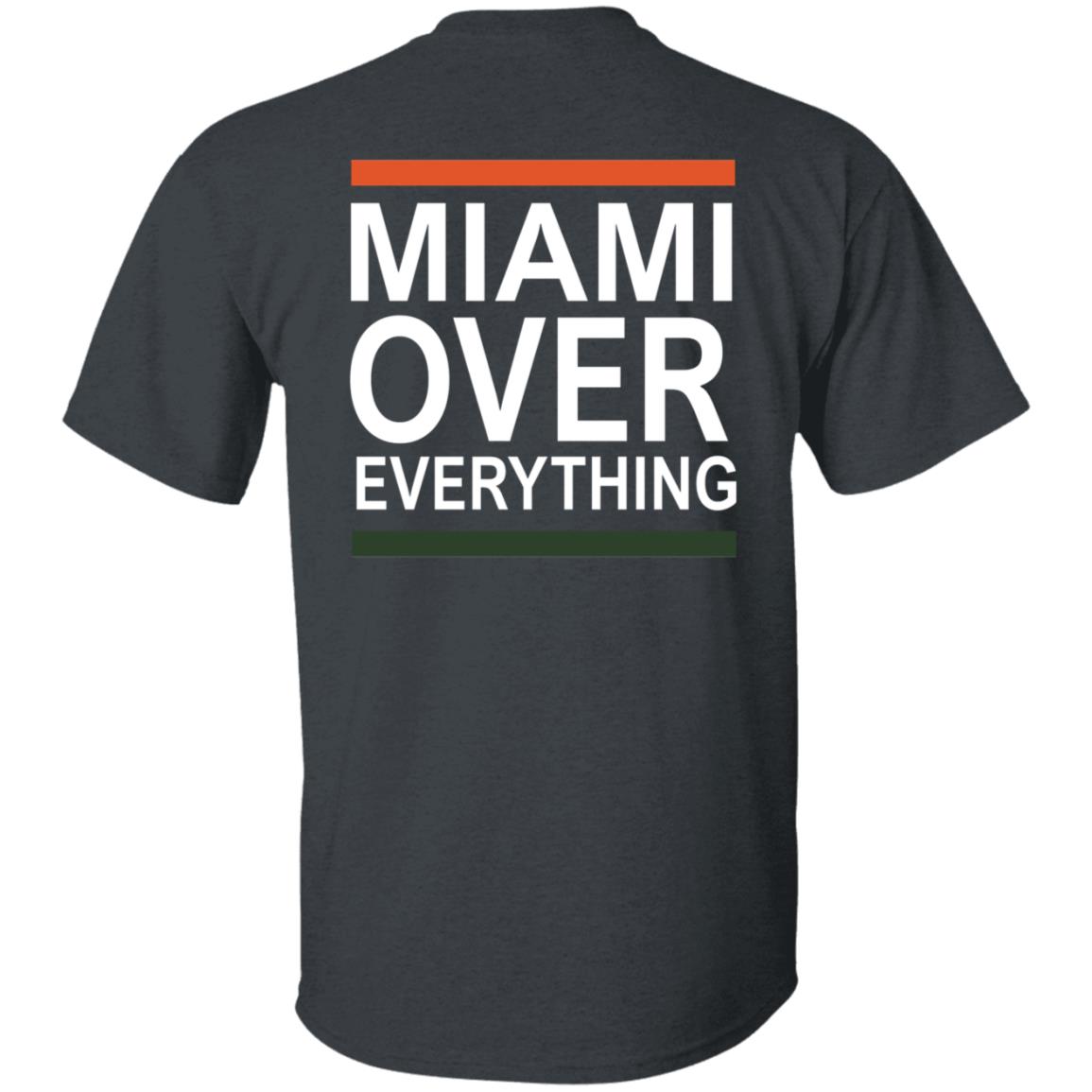 Miami Over Everything Shirt - Teechipus