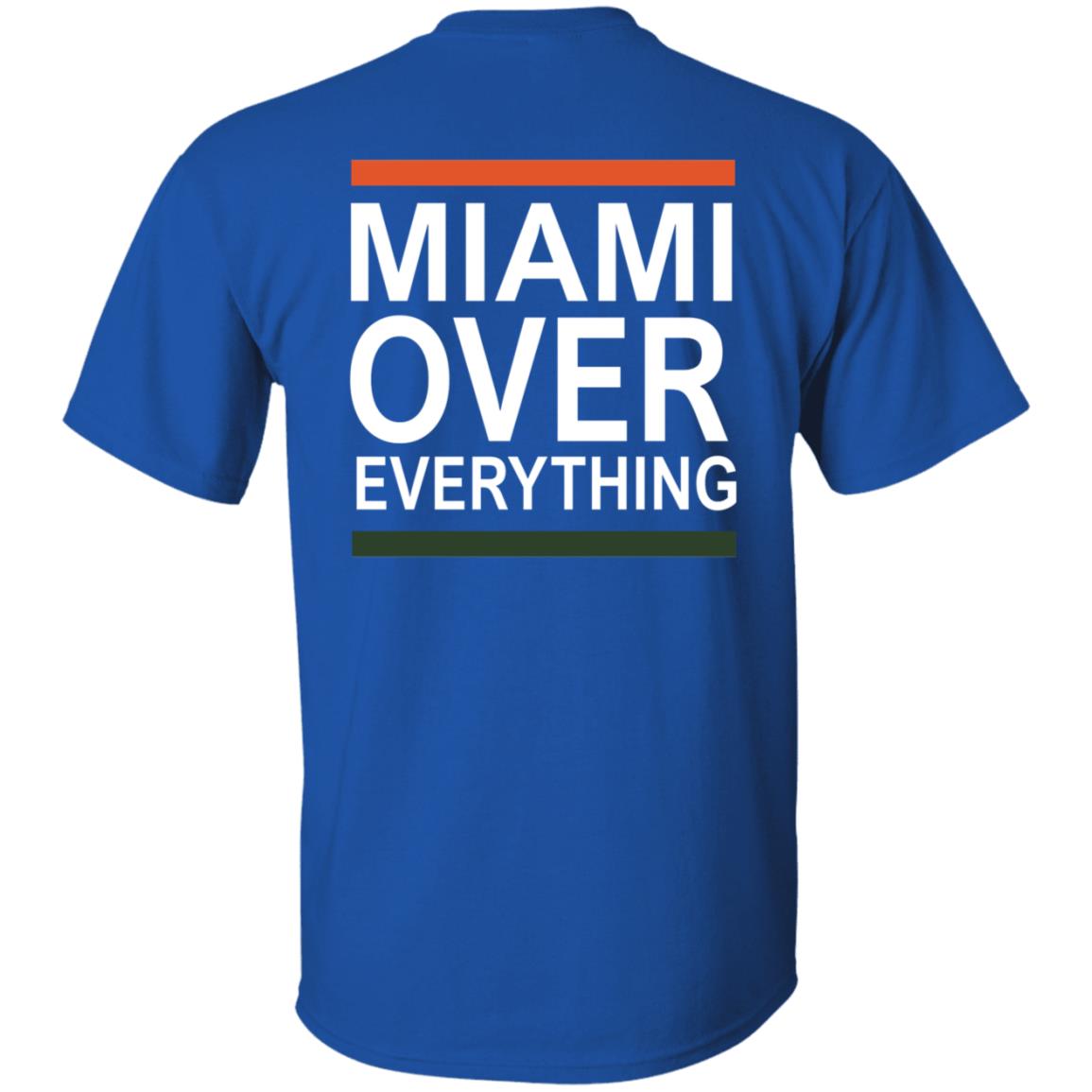 Miami Over Everything Shirt - Teechipus