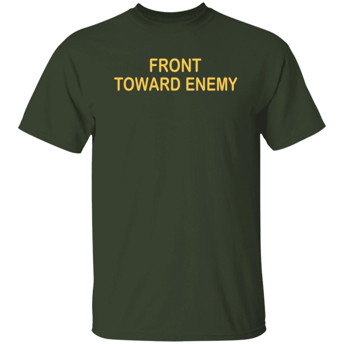 Front Towards Enemy Shirt - Teechipus