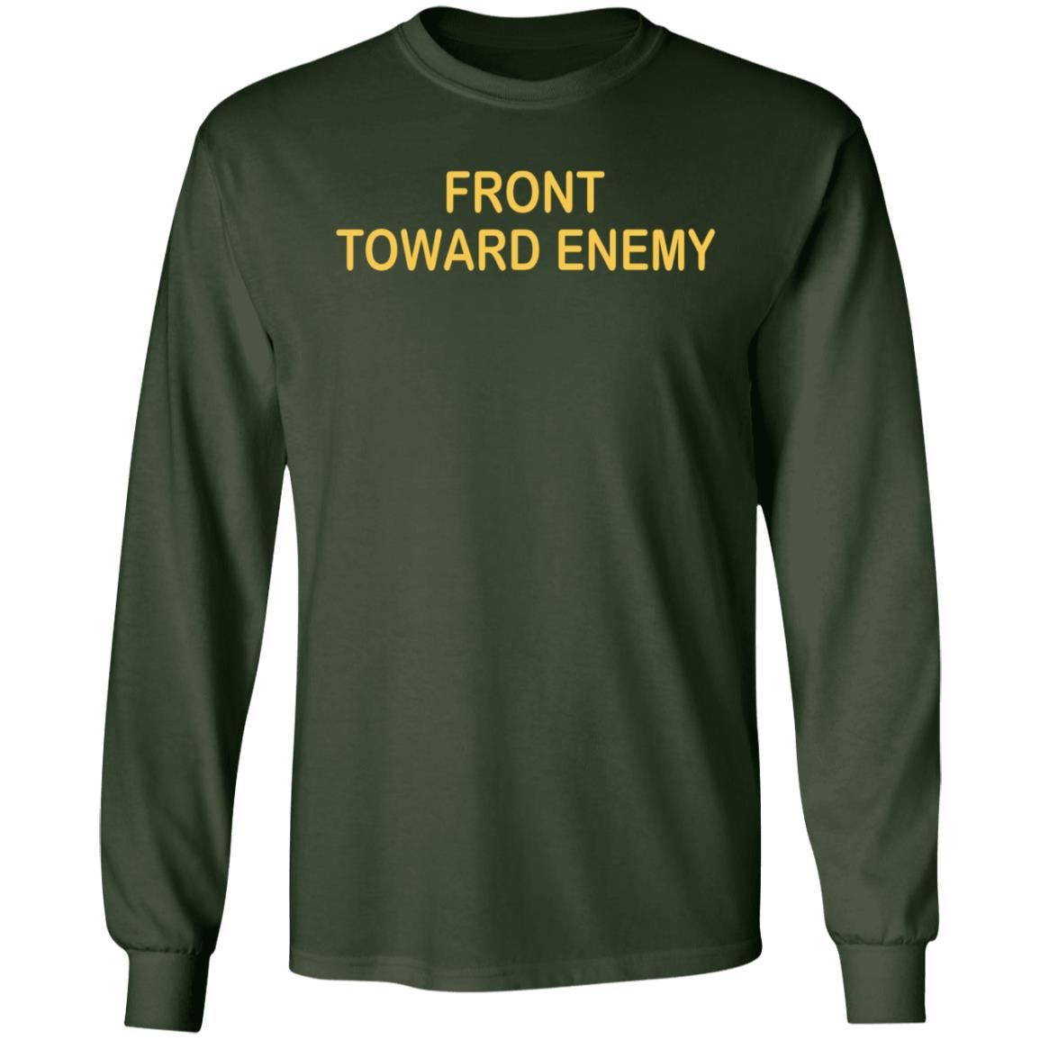 Front Towards Enemy Shirt - Teechipus