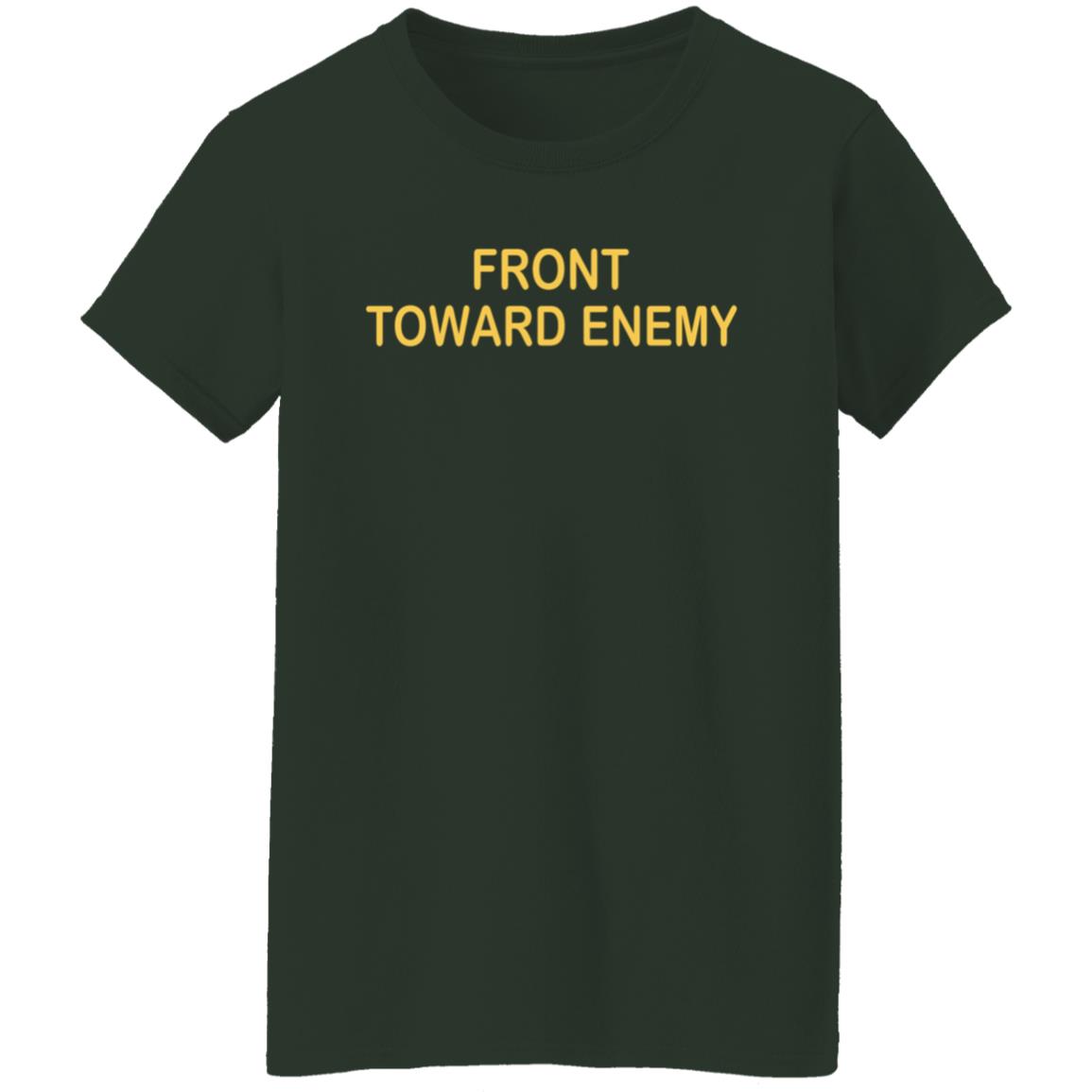 Front Towards Enemy Shirt - Teechipus
