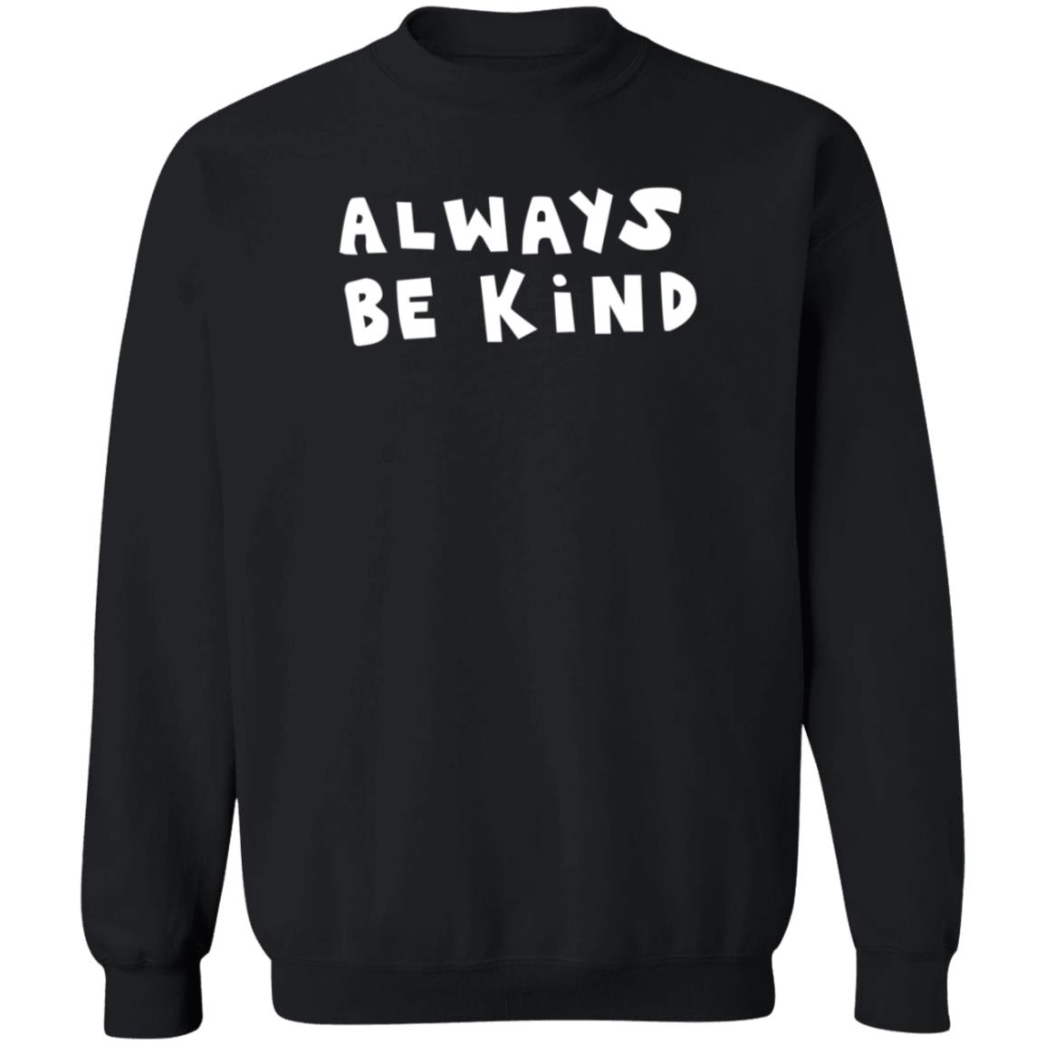 Always Be Kind Shirt Chnge Store - Teechipus