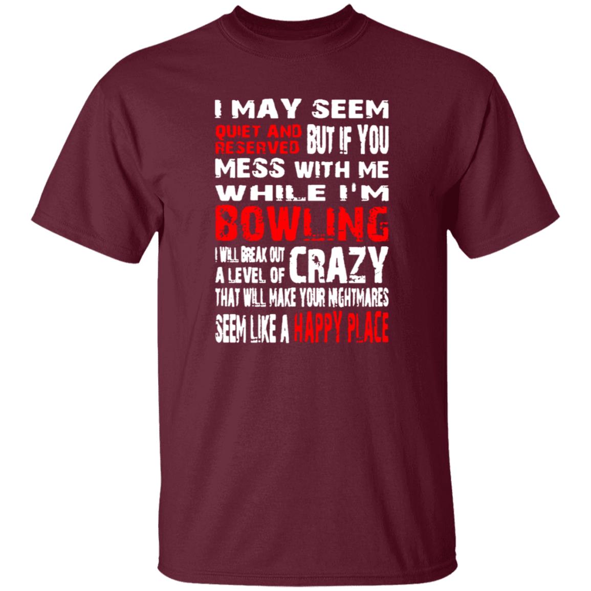 Quiet And Reserved Bowling Happy Place Shirt - Teechipus