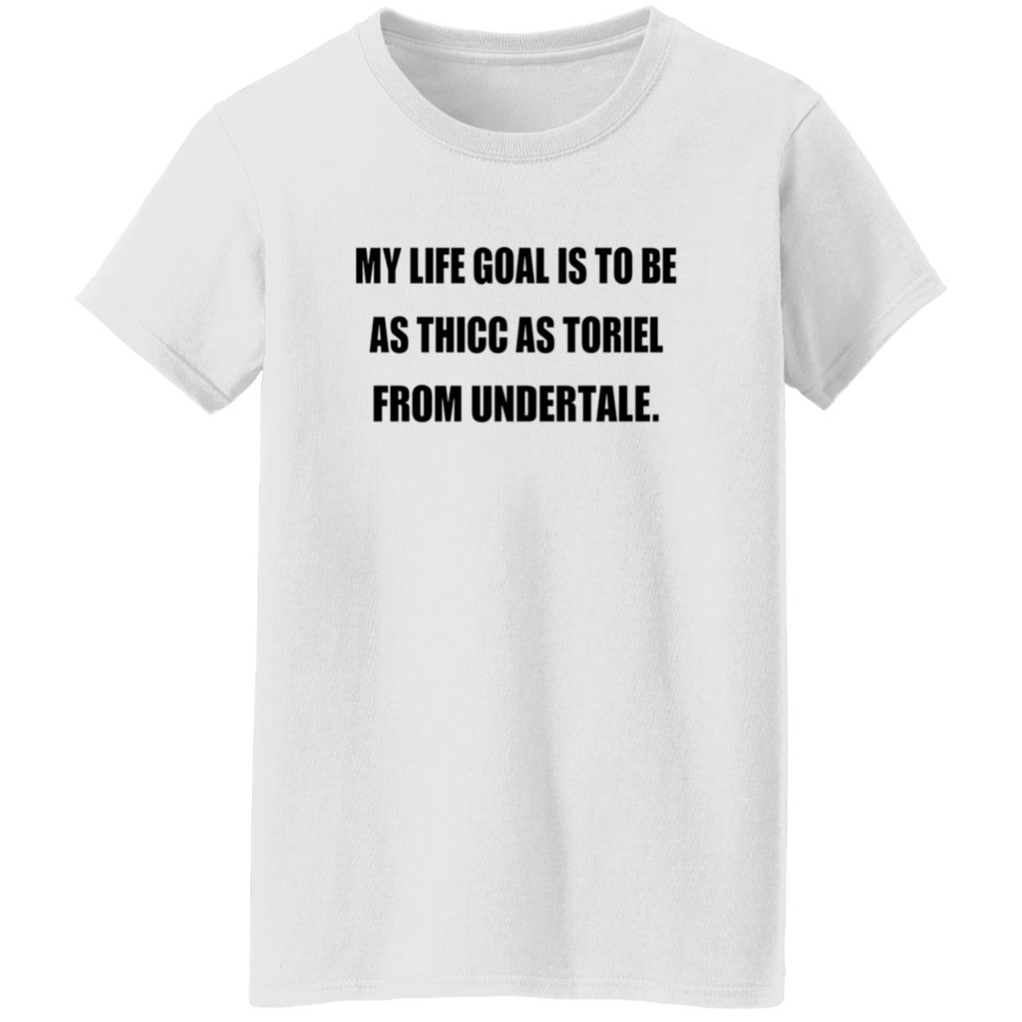 My Life Goal Is To Be As Thicc As Toriel From Undertale Hoodie - Teechipus