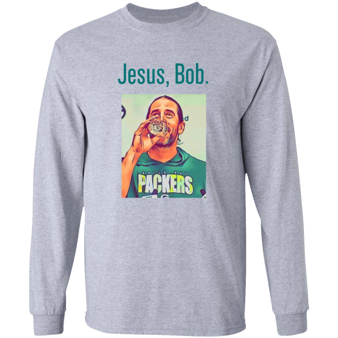 Aaron Rodgers Jesus Bob Packers T Shirt - Teechipus