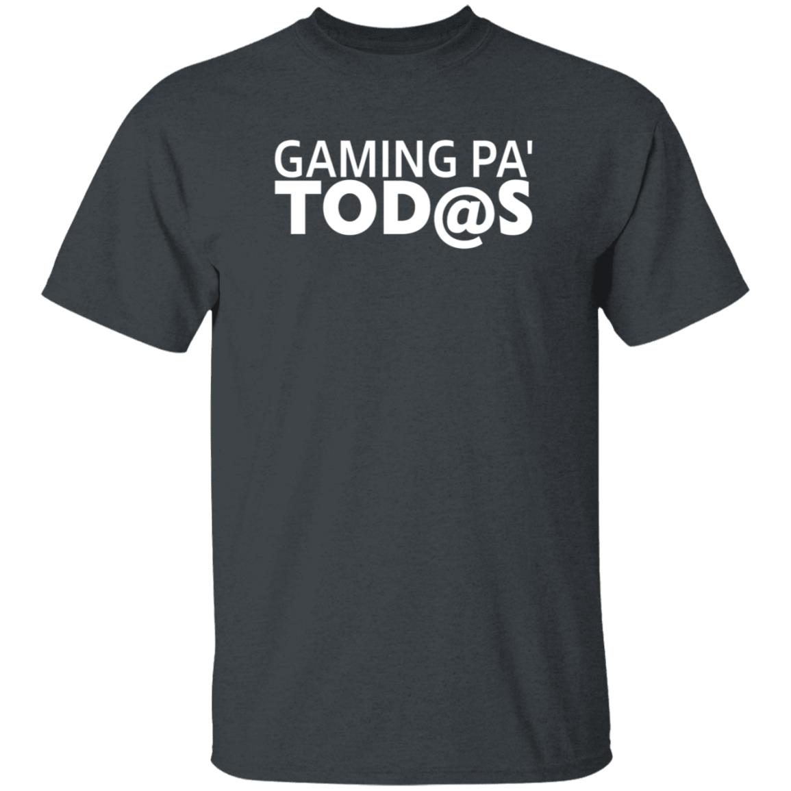 Gaming Pa' Todas Shirt - Teechipus