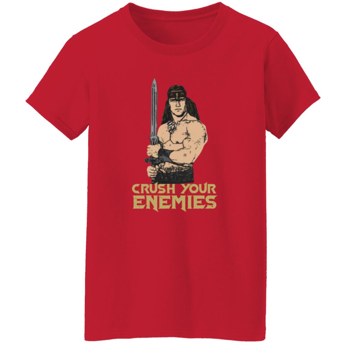 Crush Your Enemies Shirt - Teechipus