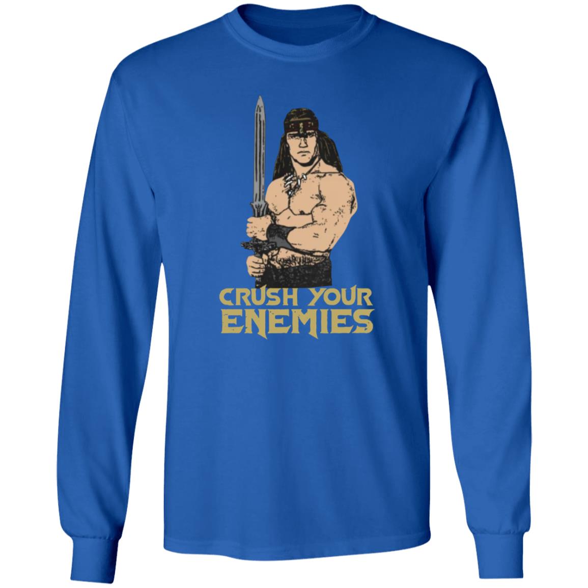Crush Your Enemies Shirt - Teechipus